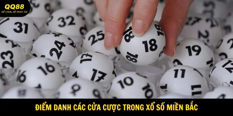 Điểm danh các cửa cược trong xổ số miền Bắc