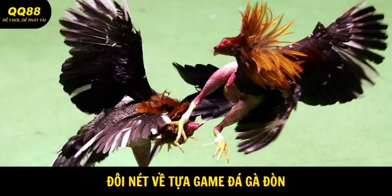 Đôi nét về tựa game đá gà đòn