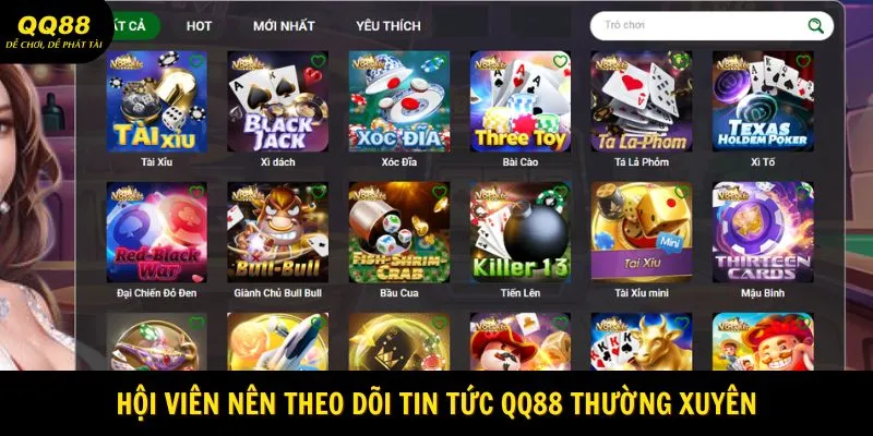 Hội viên nên theo dõi Tin tức QQ88 thường xuyên