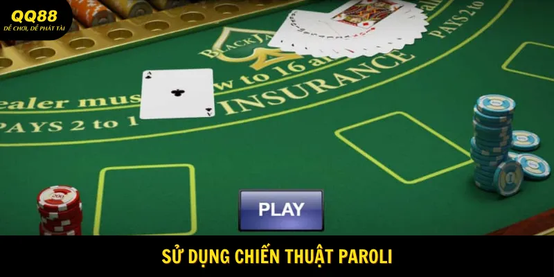 Sử dụng chiến thuật Paroli