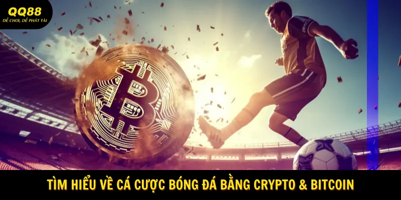 Tìm hiểu về cá cược bóng đá bằng Crypto & Bitcoin